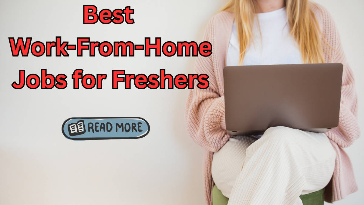 Best Work-From-Home Jobs for Freshers