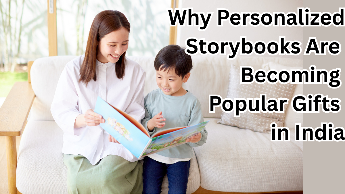 Why Personalized Storybooks Are Becoming Popular Gifts in India