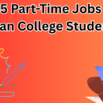 Top 5 Part-Time Jobs for Indian College Students in 2025 That Pay Over ₹20K Monthly