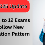 NEP 2025 Update: New Evaluation Pattern for Class 9 to 12 – Everything You Need to Know